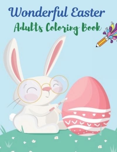 Cover for Adiba Press · Wonderful Easter Adults Coloring Book (Paperback Book) (2021)