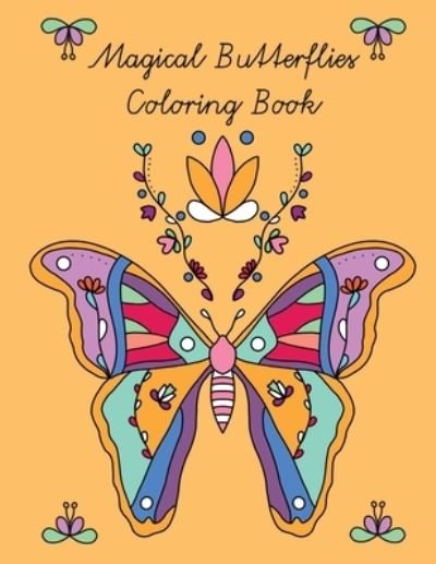 Cover for Myeliz · Magical Butterflies Coloring Book (Paperback Book) (2021)