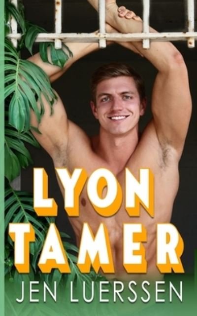 Cover for Jen Luerssen · Lyon Tamer: Nerdy Romcom Adventure (Paperback Book) (2021)