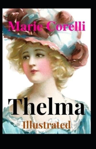Cover for Marie Corelli · Thelma Illustrated (Paperback Bog) (2021)