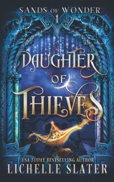 Cover for Lichelle Slater · Daughter of Thieves - Sands of Wonder (Paperback Book) (2021)