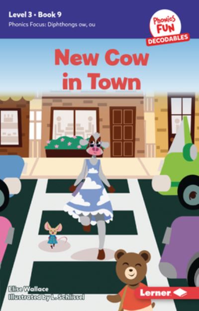 New Cow in Town - Elise Wallace - Książki - Lerner Publishing Group - 9798765640951 - 1 sierpnia 2024