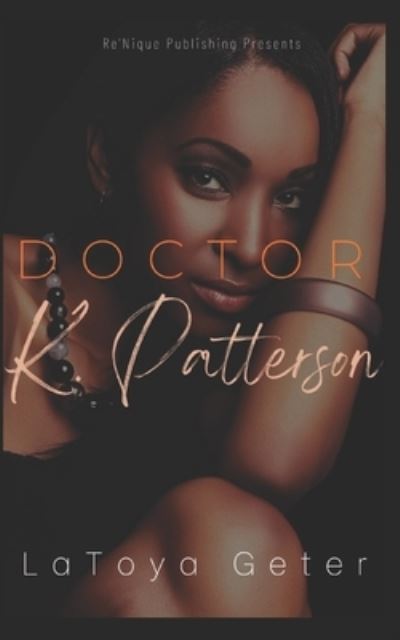 Cover for Latoya Geter · Doctor K. Patterson (Paperback Book) (2021)