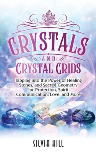 Cover for Silvia Hill · Crystals and Crystal Grids (Bog) (2023)