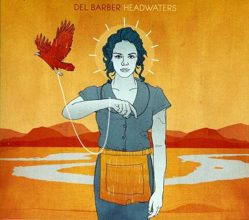 Headwaters - Del Barber - Music - FOLK / ALTERNATIVE - 0836766006952 - May 1, 2012