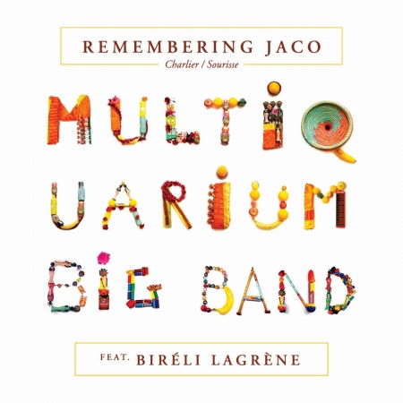 Remembering Jaco - Multiquarium Big Band - Musik - BELIEVE - 3700187671952 - 6. Oktober 2020