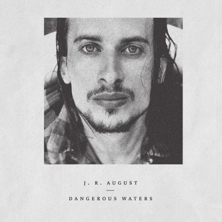 Cover for August J.r. · Dangerous Waters (CD) (2019)