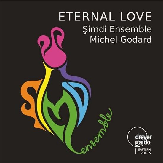 Eternal Love - Arel,huseyin Sadeddin / Simdi Ensemble - Musik - DREYER-GAIDO - 4260014870952 - 29. april 2016