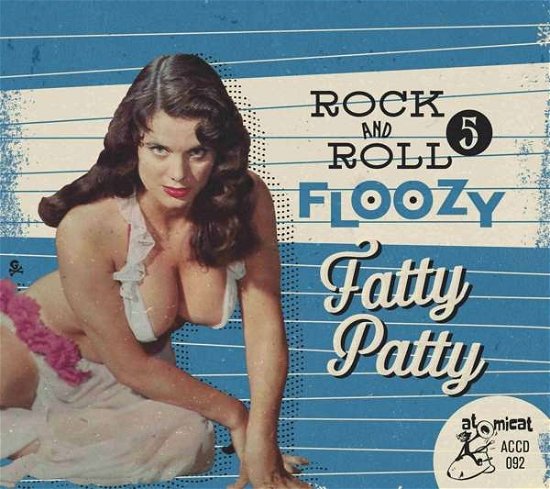 Cover for Rock 'n' Roll Floozy 5: Fatty Patty (CD) (2021)