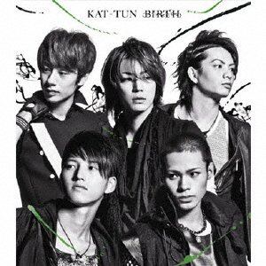 Cover for Kat-tun · Birth (CD) [Japan Import edition] (2011)