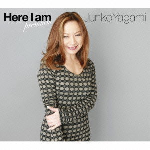 Here I Am Premium - Junko Yagami - Muzyka - SONY MUSIC DIRECT INC. - 4582290400952 - 11 czerwca 2014