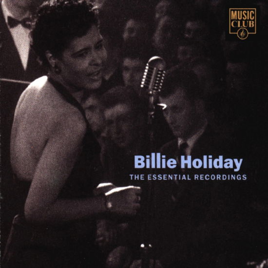 Essential Recordings - Billie Holiday - Muzyka - MUSIC CLUB - 5014797290952 - 26 czerwca 2019