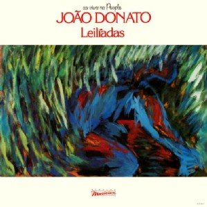 Leilíadas - João Donato - Musik -  - 5053105032952 - 1. juni 2023