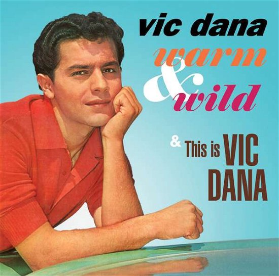 Cover for Vic Dana · Warm &amp; Wild / This is Vic Dana (CD) (2016)