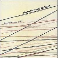Long-Distance Calls - Nuno -Quintet- Ferreira - Música - FRESH SOUND - 8427328420952 - 21 de setembro de 2000