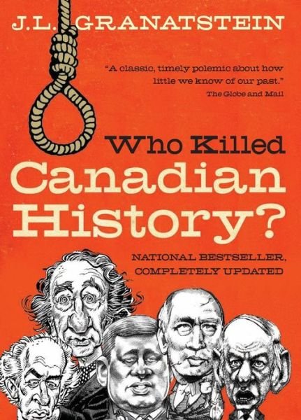 Cover for Jack Lawrence Granatstein · Who killed Canadian history? (Bog) [2nd edition] (2024)