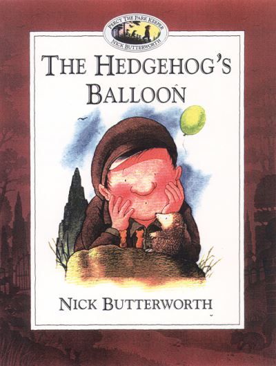 Cover for Nick Butterworth · The Hedgehog's Balloon (Paperback Book) (1999)