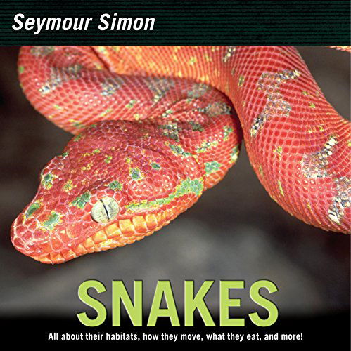 Snakes - Seymour Simon - Books - HarperCollins Publishers Inc - 9780061140952 - June 13, 2019