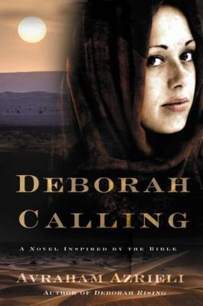 Cover for Avraham Azrieli · Deborah Calling : A Novel Inspired by the Bible (Paperback Book) (2018)