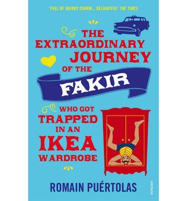 Cover for Romain Puertolas · The Extraordinary Journey of the Fakir who got Trapped in an Ikea Wardrobe (Paperback Book) (2015)