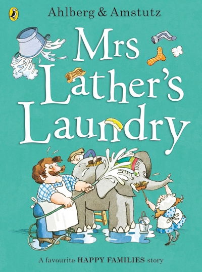 Mrs Lather's Laundry - Happy Families - Allan Ahlberg - Książki - Penguin Random House Children's UK - 9780141369952 - 2 czerwca 2016