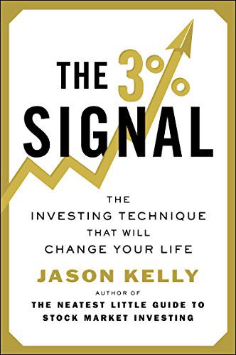 Cover for Jason Kelly · The 3% Signal: the Investing Technique That Will Change Your Life (Paperback Book) (2015)