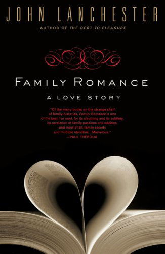 Cover for John Lanchester · Family Romance: a Love Story (Pocketbok) (2008)