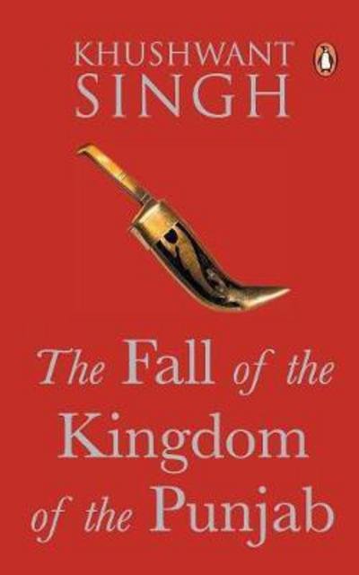 Cover for Khushwant Singh · The Fall of the Kingdom of Punjab (Paperback Book) (2014)