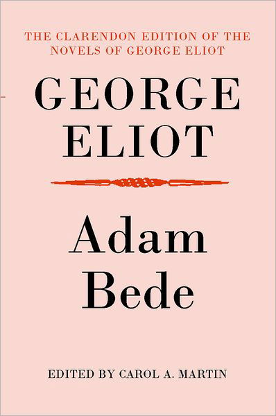 Cover for George Eliot · Adam Bede - Clarendon Edition of the Novels of George Eliot (Hardcover Book) (2001)