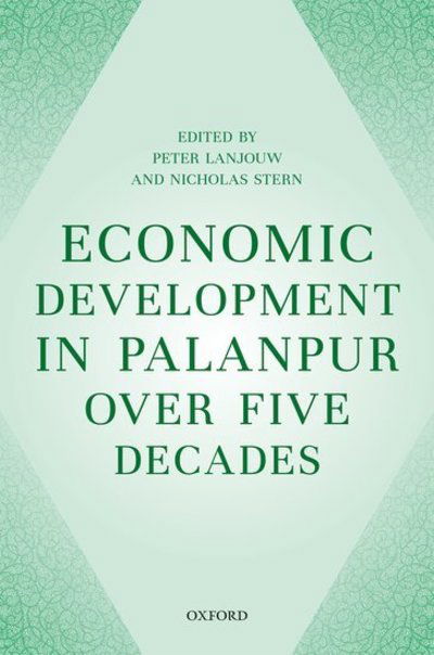 Cover for Lanjouw, Peter (Economist, Development Economics Research Group, Economist, Development Economics Research Group, The World Bank) · Economic Development in Palanpur over Five Decades (Paperback Book) (2018)