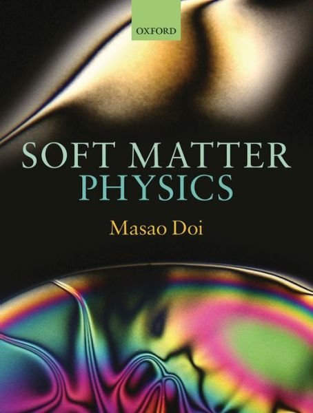 Cover for Doi, Masao (Department of Applied Physics, University of Tokyo) · Soft Matter Physics (Innbunden bok) (2013)