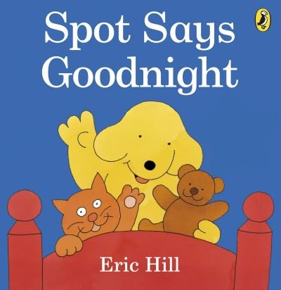 Cover for Eric Hill · Spot Says Goodnight: Book &amp; Toy Gift Set (N/A) (2024)
