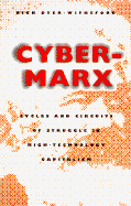 Cover for Nick Dyer-Witheford · Cyber-Marx: Cycles and Circuits of Struggle in High Technology Capitalism (Paperback Book) (1999)