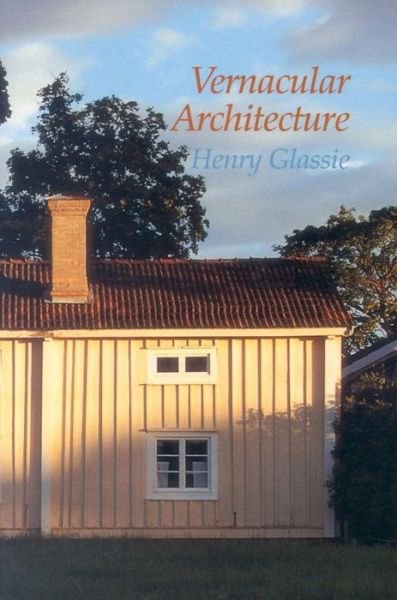 Cover for Henry Glassie · Vernacular Architecture (Paperback Book) (2000)