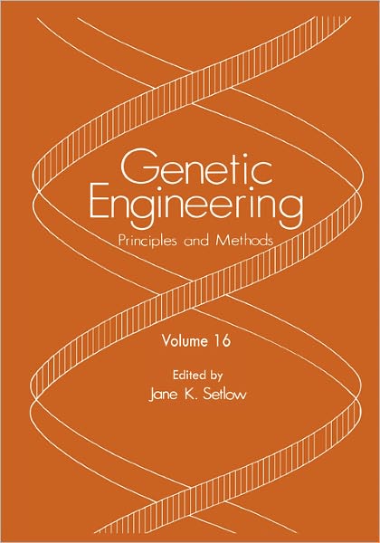 Cover for J K Setlow · Genetic Engineering: Principles and Methods: Volume 16 - Genetic Engineering: Principles and Methods (Hardcover Book) [1994 edition] (1994)
