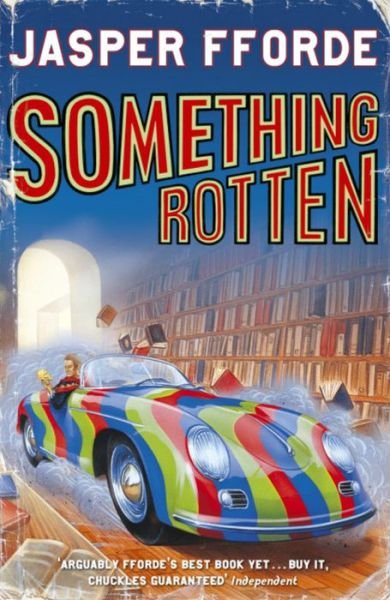 Cover for Jasper Fforde · Something Rotten: Thursday Next Book 4 - Thursday Next (Pocketbok) (2005)