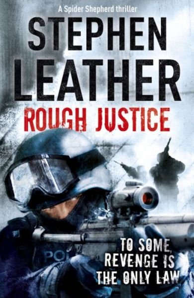 Cover for Stephen Leather · Rough Justice: The 7th Spider Shepherd Thriller - The Spider Shepherd Thrillers (Pocketbok) (2010)