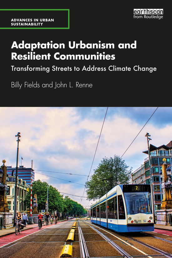 Cover for Billy Fields · Adaptation Urbanism and Resilient Communities: Transforming Streets to Address Climate Change - Advances in Urban Sustainability (Paperback Book) (2021)