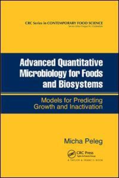 Cover for Micha Peleg · Advanced Quantitative Microbiology for Foods and Biosystems: Models for Predicting Growth and Inactivation (Paperback Book) (2019)