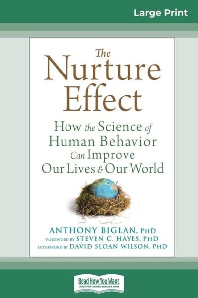 Cover for Anthony Biglan · The Nurture Effect How the Science of Human Behavior Can Improve Our Lives and Our World (Pocketbok) (2016)