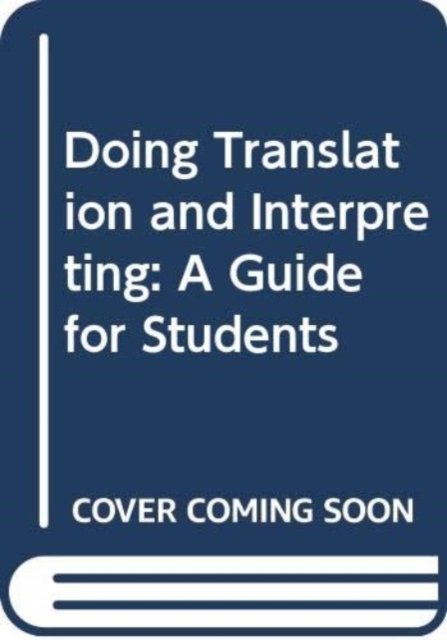 Cover for Munday, Jeremy (University of Leeds, UK) · Doing Translation and Interpreting: A Guide for Students (Paperback Book) (2024)