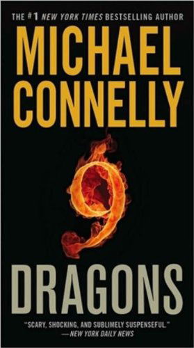 Nine Dragons - A Harry Bosch Novel - Michael Connelly - Bøger - Grand Central Publishing - 9780446561952 - 1. august 2010