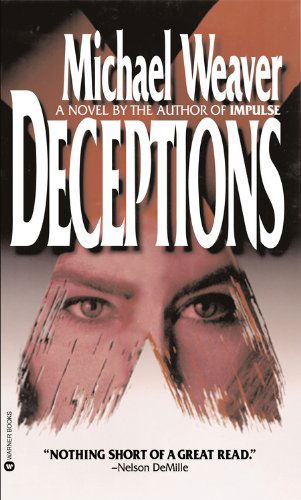 Deceptions - Michael Weaver - Books - Time Warner Trade Publishing - 9780446602952 - May 1, 1996