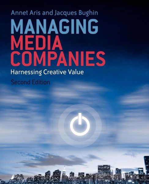 Cover for Aris, Annet (INSEAD, France) · Managing Media Companies: Harnessing Creative Value (Taschenbuch) (2009)