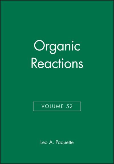 Cover for Leo A. Paquette · Organic Reactions, Volume 52 - Organic Reactions (Hardcover bog) (1998)