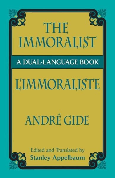 Cover for André Gide · The Immoralist / L'immoraliste: a Dual-language Book (Dover Dual Language French) (English and French Edition) (Paperback Bog) [English And French, Bilingual edition] (2003)