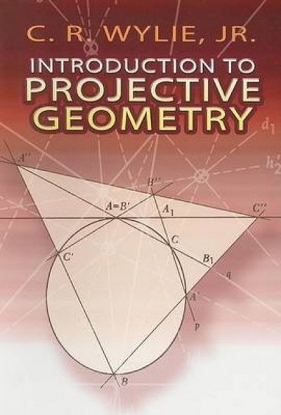 Cover for Wylie, Clarence Raymond, Jr. · Introduction to Projective Geometry - Dover Books on Mathematics (Paperback Book) (2008)