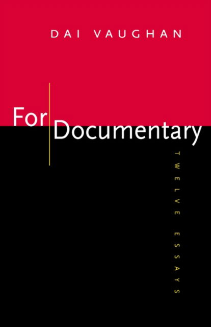 Cover for Dai Vaughan · For Documentary: Twelve Essays (Paperback Book) (1999)