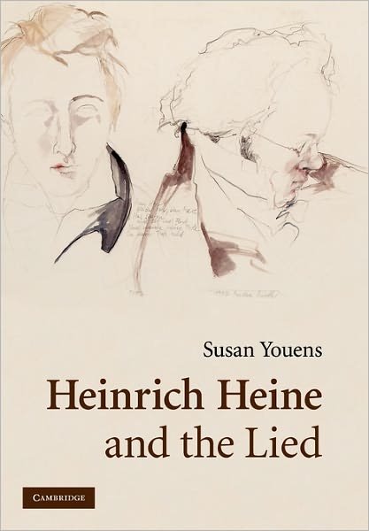 Cover for Youens, Susan (University of Notre Dame, Indiana) · Heinrich Heine and the Lied (Paperback Bog) (2011)