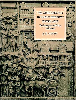 Cover for Allchin, F. R. (University of Cambridge) · The Archaeology of Early Historic South Asia: The Emergence of Cities and States (Paperback Book) (1995)